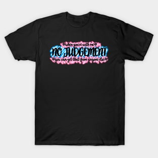 NO JUDGEMENT T-Shirt